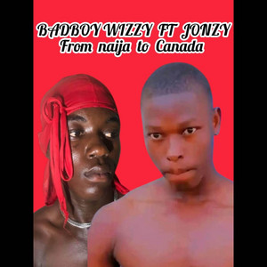 From naija to Canada (feat. Jonzy)