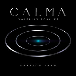 Calma (Versión Trap) by Valeriax Rosales