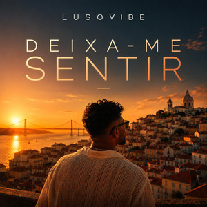 Deixa-me Sentir by LusoVibe Hit