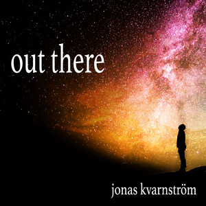 Out There by Jonas Kvarnström