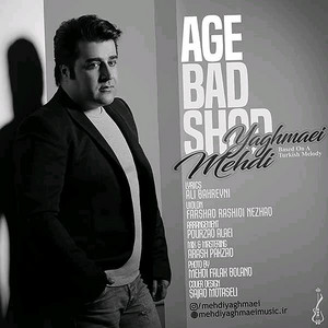 Age Bad Shod - 2016 — Mehdi Yaghmaei cover art