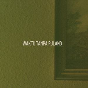 Nonika Kabula - Waktu Tanpa Pulang