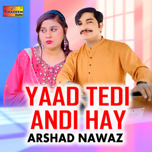 Arshad Nawaz - Yaad Tedi Andi Hay