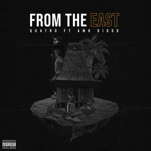 Quatro - From the East (feat. AMK Diogo)