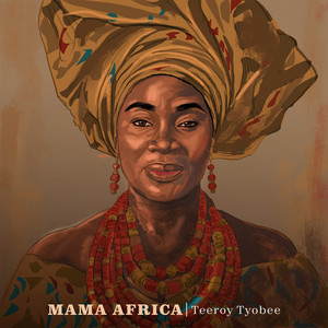 Mama Africa by Teeroy Tyobee