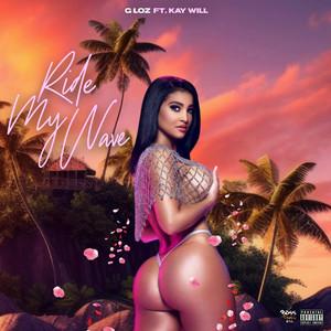 Ride My Wave by G LOZ, Kay Will