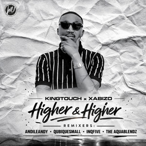 Higher And Higher - InQfive’s Special Touch by KingTouch, Xabizo, InQfive