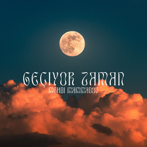 Geçiyor Zaman by Mehdi Mammadov