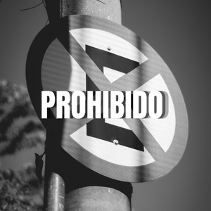 Prohibido by NEXXULC