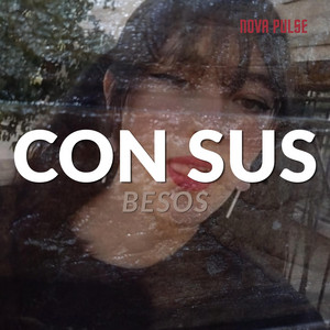 Con sus besos by Nova Pulse