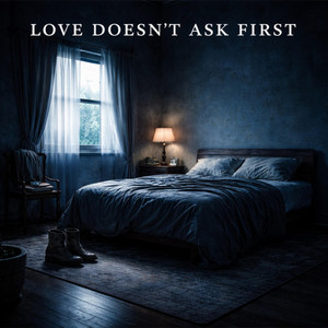 Love Doesn't Ask First by Haviticus