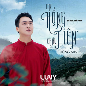 Hùng Min - Con Rồng Cháu Tiên (sosadcucmanh remix)