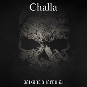 Jaikant bhardwaj - Challa (feat. Arihant Chaudhary)