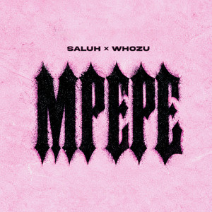 Mpepe by Saluh, Whozu