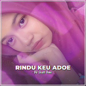 Rindu Keu Adoe RMX