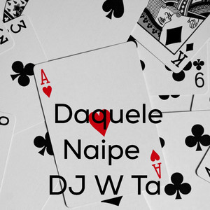 DAQUELE NAIPE by Dj W Ta