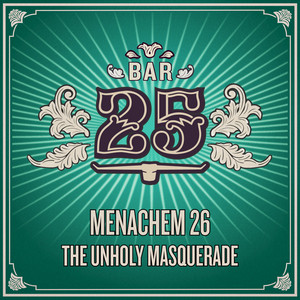 Menachem 26 — The Unholy Masquerade (2026)