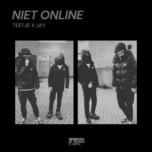 NIET ONLINE by TSP, Jay, TEETJE