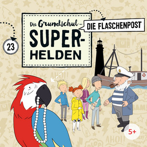Folge 23: Die Flaschenpost (Teil 5) by Die Grundschul-Superhelden