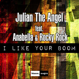 I Like Your Boom (feat. Anabella & Rocky Rock) [Extended Mix]