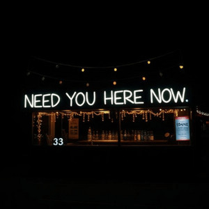 NEED YOU HERE NOW by 33VAL
