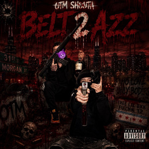 Belt 2 Azz by OTM Shoota
