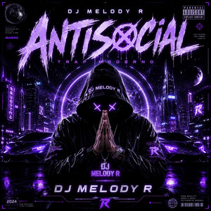 ANTY SOCIAL by DJ MELODY R