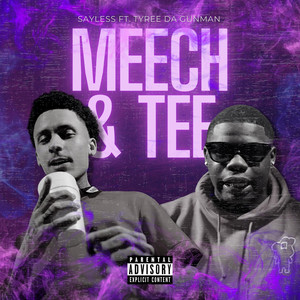 Meech & Tee by Sayless, Tyree Da Gunman