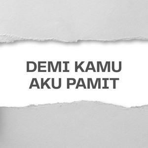 DEMI KAMU AKU PAMIT by Eang Hokage