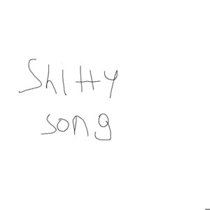 shitty song