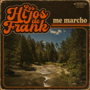Me Marcho by Los Hijos De Frank