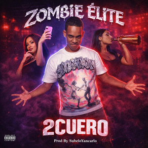 El Zombie Elite - 2CUERO (zombie elite)
