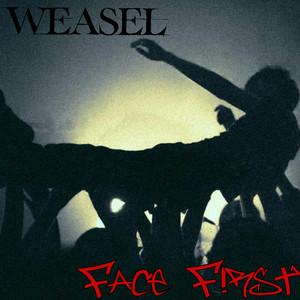 Weasel by Face First