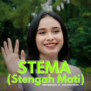 STEMA (Stengah Mati) [feat. Son Dheztrow]