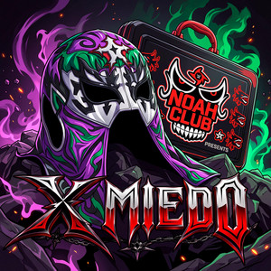 X Miedo by Noah Club