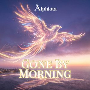Gone By Morning by Alphiota