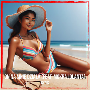 On na mnie działa by Cypis, Mokra Jolanta