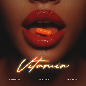 VITAMIN by Boybreed, Moelogo, Amaeya