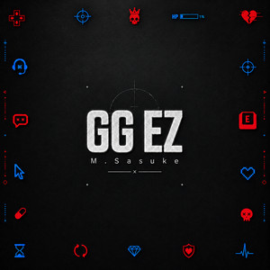 GG EZ by M.Sasuke