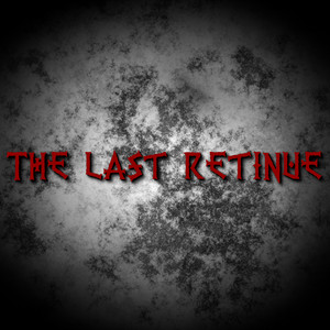 Until the Last Man by The Last Retinue