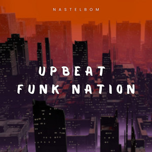 NastelBom - Upbeat Funk Nation