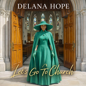 Let's Go To Church by Delana Hope