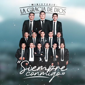 Ministerio La Gracia De Dios - Siempre Conmigo