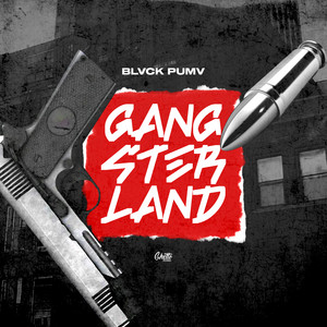 GANGSTERLAND by BLVCK PUMV