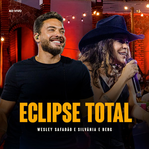 Capa do álbum Eclipse Total (Ao Vivo) de Silvânia e Berg - Duas Paixões