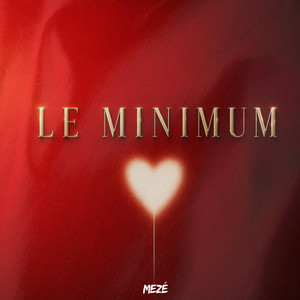 LE MINIMUM by MEZÉ