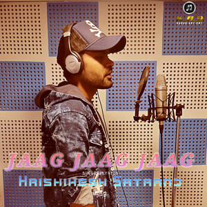 Hrishikesh Satranj - Jaag Jaag Jaag