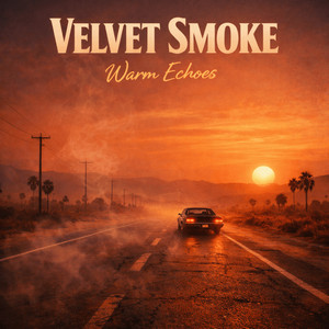 Warm Echoes by Velvet Smoke