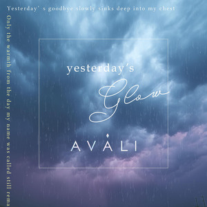 yesterday' glow by AVALI