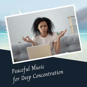 Peaceful Music for Deep Concentration album